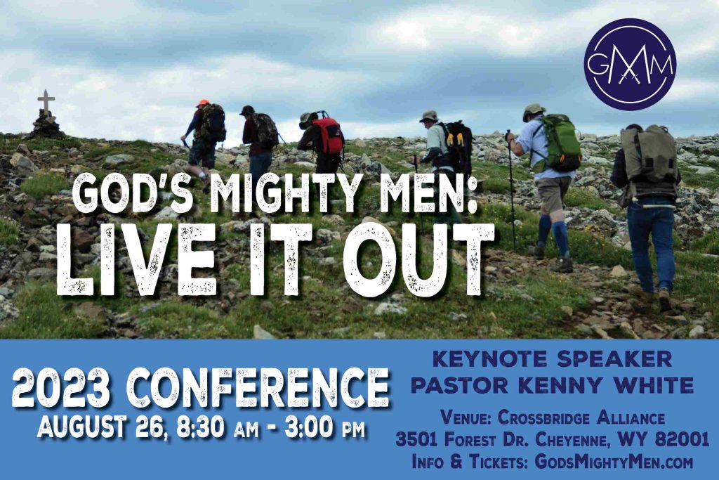 God’s Mighty Men LIVE IT OUT! 2023 Conference Aug 26 God's Mighty Men